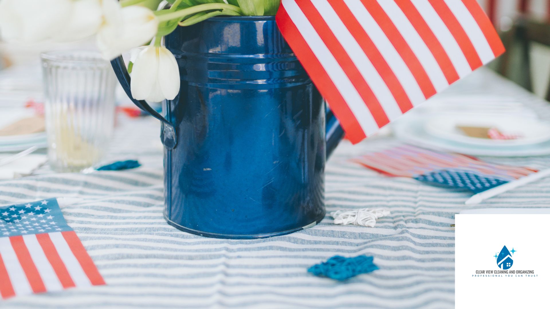 Prepare Your Home for a Sparkling Fourth of July with Clearview Cleaning and Organizing